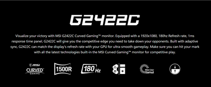 MSI G2422C 23.6"/FHD/Curved 1500R/VA Panel/180hz/1ms(MPRT)/Adaptive Sync Monitor